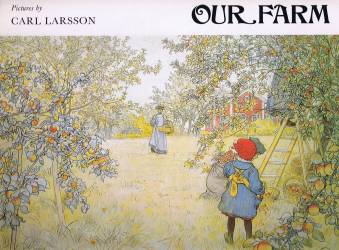 Front cover Our Farm (Carl Larsson) - Muzeo.com