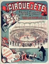 Cirque d'Eté. Champs-Elysées tous les soirs à 8 1/2 H. ... (anonymous) - Muzeo.com