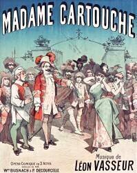 Madame Cartouche, Opéra-Comique en 3 Actes, paroles de MM. Wm Busnach & P. Decourcelle, musique de Léon Vasseur, Enoch Frères & Costallat, éditeurs, 27, Boulevard des Italiens, Paris (anonymous) - Muzeo.com