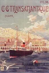P.L.M., C[ompagn]ie G[énéra]le Transatlantique, Alger. Algérie, Tunisie. Marseille - Alger en 24 heures. (Fernand Le Quesne) - Muzeo.com