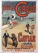 Nouveau Cirque... Caviar, l'Ours écuyer..., tous les soirs à 8h 1/2... (A. F.) - Muzeo.com